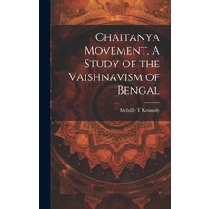 (英文圖書) Chaitanya Movement A Study of the Vaishnavism of Bengal 精裝版, Hassell Street Press, 英文