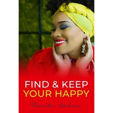 Find & Keep Your Happy 平裝版, Tamika Andrea, 英文