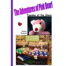 (英文圖書)The Adventures of Pink Bear: Tuesday at the Store 平裝版, Createspace Independent Pub..., 英文