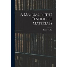 (英文圖書) A Manual in the Testing of Materials 平裝版, Hassell Street Press, 英文
