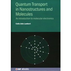 (英文圖書) Quantum Transport in Nanostructures and Molecules 精裝版, IOP Publishing Ltd, 英文