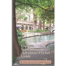 (英文圖書) Explore San Antonio Adventure Pocket Guide: Are You Planning A Trip To San Anto... 平裝版, Independently Published, 英文