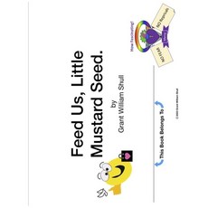 (英文圖書)Feed Us Little Mustard Seed. 平裝版, Independently Published, 英文