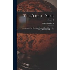 (英文圖書) The South Pole: An Account of the Norwegian Antarctic Expedition in the Fram 1910-1912 Volum... 精裝版, Legare Street Press, 英文