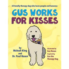 (英文圖書)Gus Works for Kisses: A friendly therapy dog who loves people and bananas 精裝版, Healinghoundspublishing, 英文