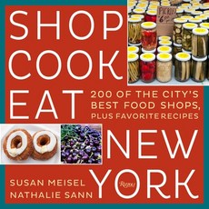 (英文圖書) Shop Cook Eat New York: 200 of the City's Best Food Shops Plus Favorite Recipes 平裝版, Rizzoli International Publi..., 英文