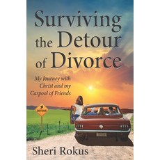 (英文圖書) Surviving the Detour of Divorce: My Journey with Christ and my Carpool of Friends 平裝版, Bowkers, 英文