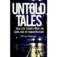 (英文圖書) Untold Tales: Real Life Stories From the Dark Side of Human Nature 平裝版, Independently Published, 英文