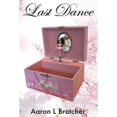 (英文圖書) Last Dance 平裝版, Aaron L. Bratcher, 英文