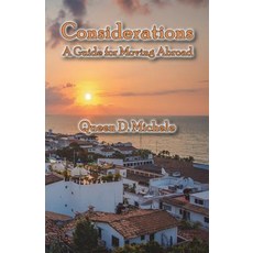 Considerations: A Guide For Moving Abroad 平裝版, Independently Published, 英文