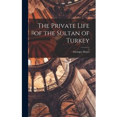 (英文圖書) The Private Life of the Sultan of Turkey 精裝版, Legare Street Press, 英文