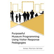 (英文圖書) Purposeful Museum Programming Using Visitor Response Pedagogies 精裝版, Rowman & Littlefield Publis..., 英文