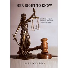 (英文圖書) Her Right To Know: One Trial Lawyer's Search for the Truth About the "Pill" 精裝版, Tllf Publishing, 英文