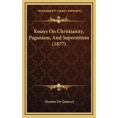 (英文圖書) Essays On Christianity Paganism And Superstition (1877) 精裝版, Kessinger Publishing, 英文
