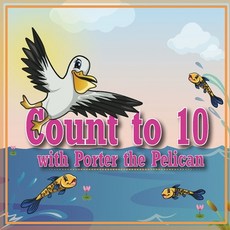 (英文圖書)Count to 10 with Porter the Pelican 平裝版, Independently Published, 英文
