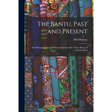(英文圖書) The Bantu Past and Present; an Ethnographical and Historical Study of the Native Races of So... 平裝版, Legare Street Press, 英文