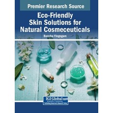 (英文圖書) Eco-Friendly Skin Solutions for Natural Cosmeceuticals 精裝版, IGI Global, 英文