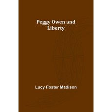 (英文圖書)Peggy Owen and Liberty 平裝版, Alpha Edition, 英文