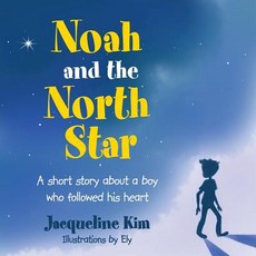(英文圖書)Noah and the North Star: A short story about a boy who followed his heart 平裝版, Balboa Press, 英文