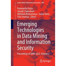 (英文圖書) Emerging Technologies in Data Mining and Information Security: Proceedings of Iemis 2022 Vol... 平裝版, Springer, 英文