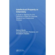 Intellectual Property in Chemistry: A Guide to Applying for and Obtaining a Patent for Graduate Stud... 精裝版, CRC Press, 英文