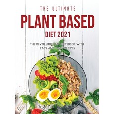 (英文圖書) The Ultimate Plant Based Diet 2021: The revolutionary diet book with easy and tasty recipes 精裝版, Faye Jones, 英文