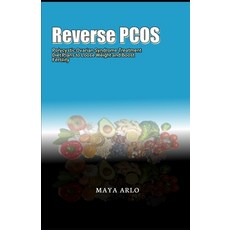 (英文圖書) Reverse PCOS: Polycystic Ovarian Syndrome Treatment Diet Plans to Loose Weight and Boost Fert... 平裝版, Independently Published, 英文