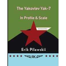 (英文圖書) The Yakovlev Yak-7 In Profile & Scale 平裝版, Lulu.com, 英文