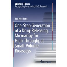 One-Step Generation of a Drug-Releasing Microarray for High-Throughput Small-Volume Bioassays 平裝版, Springer, 英文