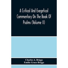 A Critical And Exegetical Commentary On The Book Of Psalms (Volume Ii) 平裝版, Alpha Edition, 英文