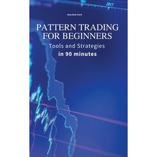 (英文圖書) Pattern Trading for Beginners: Tools and Strategies in 90 minutes 精裝版, Daeshim Park, 英文