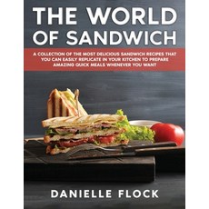 (英文圖書) The World of Sandwich: A Collection of The Most Delicious Sandwich Recipes That You Can Easil... 平裝版, Danielle Flock, 英文