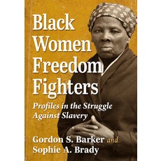 (英文圖書) Black Women Freedom Fighters: Profiles in the Struggle Against Slavery 平裝版, McFarland & Company, 英文