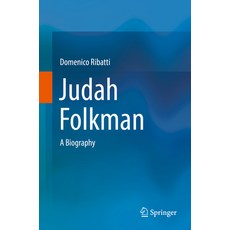 (英文圖書) Judah Folkman: A Biography 精裝版, Springer, 英文