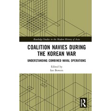 (英文圖書) Coalition Navies during the Korean War: Understanding Combined Naval Operations 精裝版, Routledge, 英文