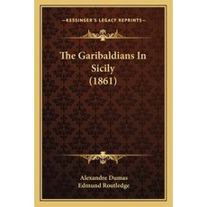 (英文圖書) The Garibaldians In Sicily (1861) 平裝版, Kessinger Publishing, 英文