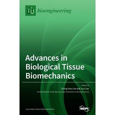 Advances in Biological Tissue Biomechanics 精裝版, Mdpi AG, 英文