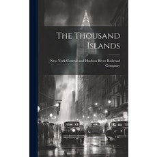 (英文圖書) The Thousand Islands 精裝版, Legare Street Press, 英文
