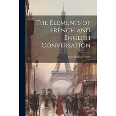 (英文圖書) The Elements of French and English Conversation 平裝版, Legare Street Press, 英文