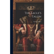 (英文圖書) The Eagle's Talon 精裝版, Legare Street Press, 英文