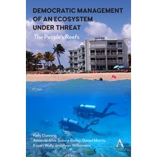 (英文圖書) Democratic Management of an Ecosystem Under Threat: The People's Reefs 精裝版, Anthem Press, 英文