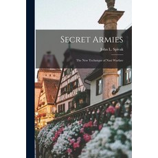 (英文圖書) Secret Armies: The New Technique of Nazi Warfare 平裝版, Legare Street Press, 英文