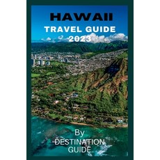 (英文圖書) Hawaii Travel guide 2023: Big Island Hawaii Vacation guide 2023-2024 Trip 平裝版, Independently Published, 英文
