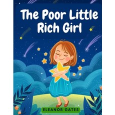 (英文圖書) The Poor Little Rich Girl: A Delightful and Old-Fashioned Read 平裝版, Global Book Company, 英文