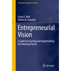 (英文圖書) Entrepreneurial Vision: A Guide for Charting and Implementing the Visioning Process 平裝版, Springer, 英文