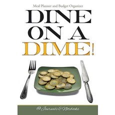Dine on a Dime! Meal Planner and Budget Organizer 平裝版, Speedy Publishing LLC, 英文