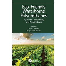 (英文圖書) Eco-Friendly Waterborne Polyurethanes: Synthesis Properties and Applications 精裝版, CRC Press, 英文
