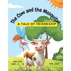 (英文圖書)The Cow and the Mosquito: A Tale of Friendship: An Adventure of Courage Laughte... 平裝版, Independently Published, 英文