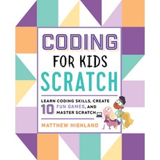 Coding for Kids: Scratch: Learn Coding Skills Create 10 Fun Games and Master Scratch 平裝版, Rockridge Press, 英文