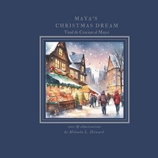 (英文圖書)Maya's Christmas Dream: Visul de Craciun al Mayei 平裝版, Independently Published, 英文